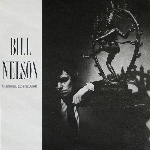 Bill Nelson : The Love That Whirls (Diary Of A Thinking Heart) (2xLP, Album)