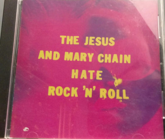 The Jesus And Mary Chain : Hate Rock 'N' Roll (CD, Comp, Club)