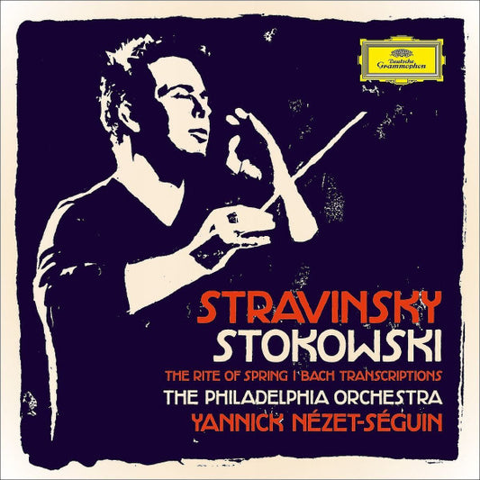 Yannick Nézet-Séguin, The Philadelphia Orchestra : Stravinsky And Stokowski (CD, Album)