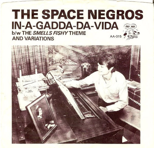 The Space Negros : In-A-Gadda-Da-Vida b/w The Smells Fishy Theme And Variations (7", Single)