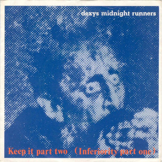 Dexys Midnight Runners : Keep It Part Two (Inferiority Part One) (7", Single)