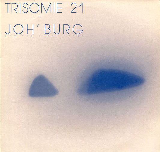 Trisomie 21 : Joh' Burg And Two Other Songs (12", Single)