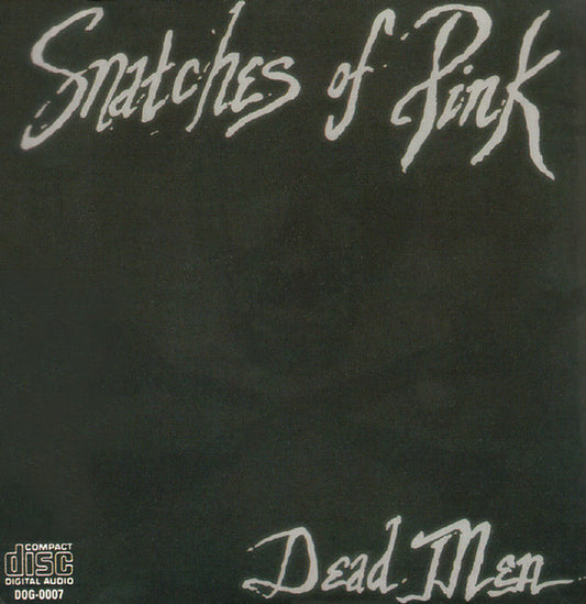 Snatches Of Pink : Dead Men (CD, Album)