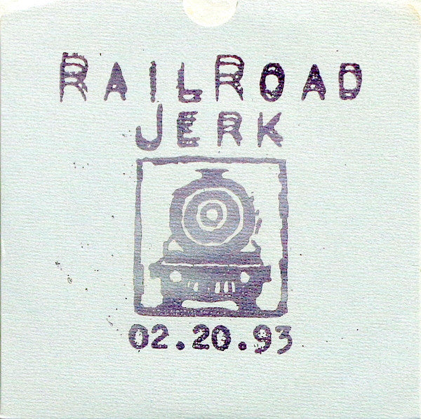 Railroad Jerk : 02.20.93 (7", EP)