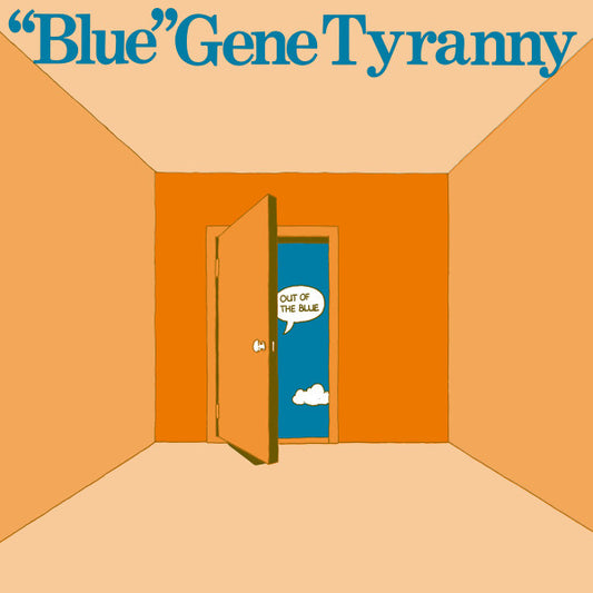 "Blue" Gene Tyranny : Out Of The Blue (LP, Album, RE)