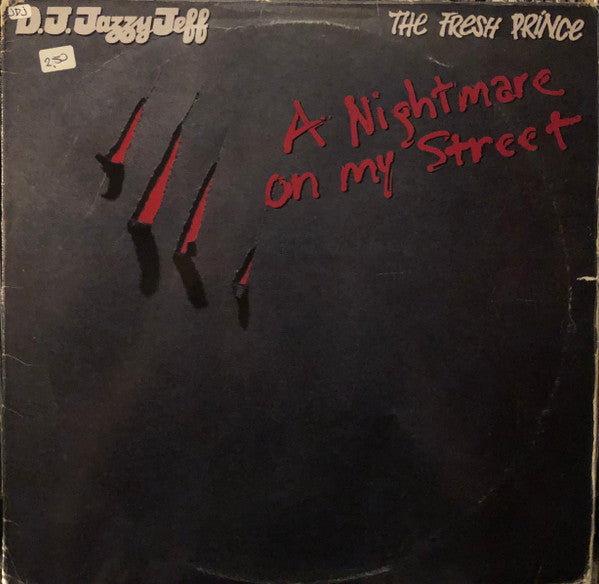 D.J. Jazzy Jeff, The Fresh Prince* : A Nightmare On My Street (12")