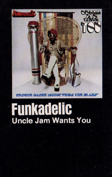 Funkadelic : Uncle Jam Wants You (Cass, Album)