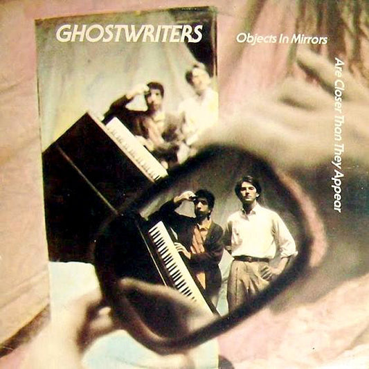 The Ghostwriters : Objects In Mirrors Are Closer Than They Appear (LP)