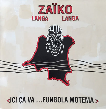 Zaïko Langa Langa* : Ici Ça Va ...Fungola Motema (LP, Album)