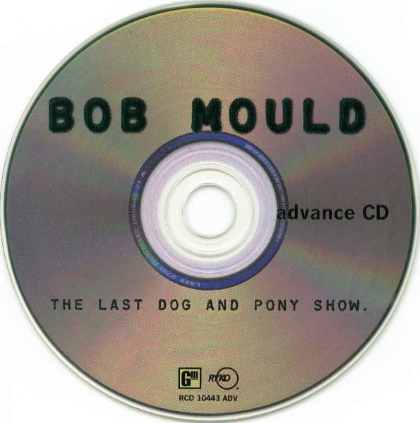 Bob Mould : The Last Dog And Pony Show (CD, Advance, Album, Promo)