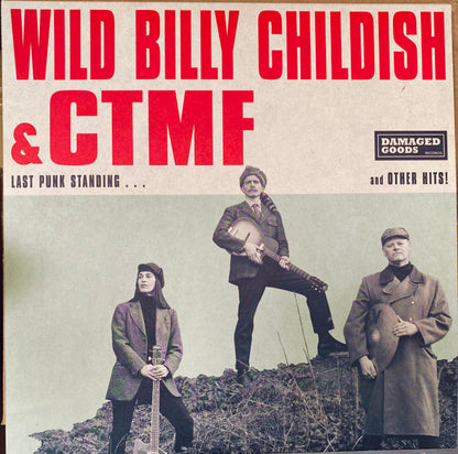 Wild Billy Childish* & CTMF : Last Punk Standing... And Other Hits! (LP, Album)