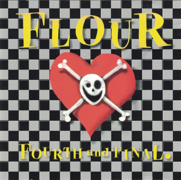 Flour : Fourth And Final (CD, Album)