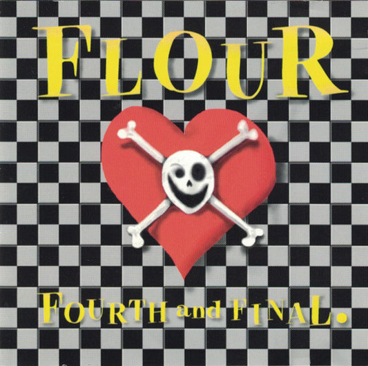 Flour : Fourth And Final (CD, Album)