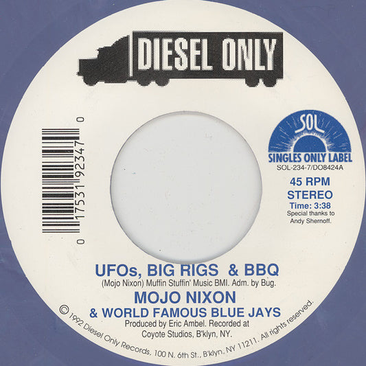 Mojo Nixon & World Famous Blue Jays : UFOs, Big Rigs & BBQ / Chug-A-Lug (7", Single, Pur)