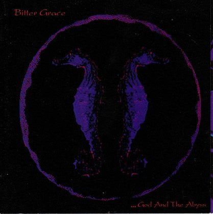 Bitter Grace : ...God And The Abyss (CD, Album)