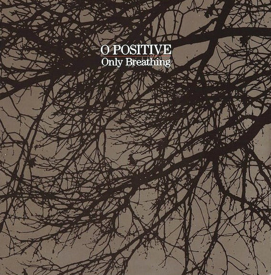 O Positive : Only Breathing (12", MiniAlbum)