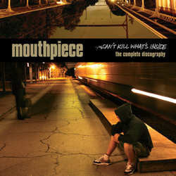 Mouthpiece : Can't Kill What's Inside (The Complete Discography) (LP, Comp, RE, Cle)