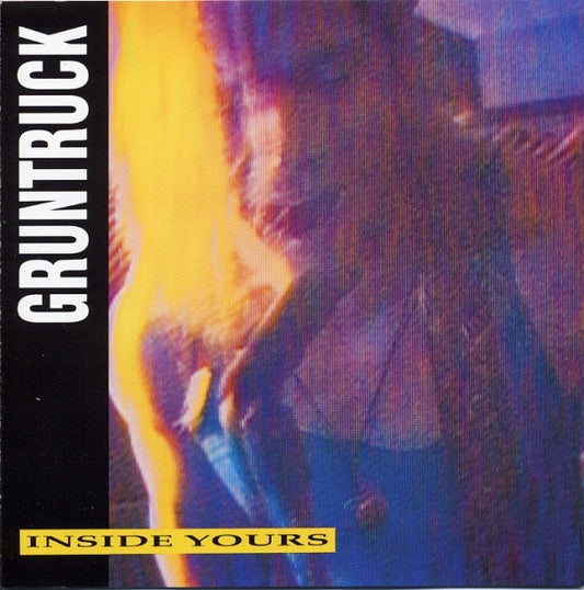 Gruntruck : Inside Yours (CD, Album)