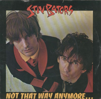 Stiv Bators : Not That Way Anymore... (7", Single, Sma)