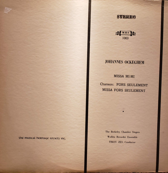 Johannes Ockeghem - The Berkeley Chamber Singers*, Wollitz Recorder Ensemble* Conductor Tikey Zes : Missa Mi-Mi / Chanson: Fors Seulement / Missa Fors Seulement (LP, Album)