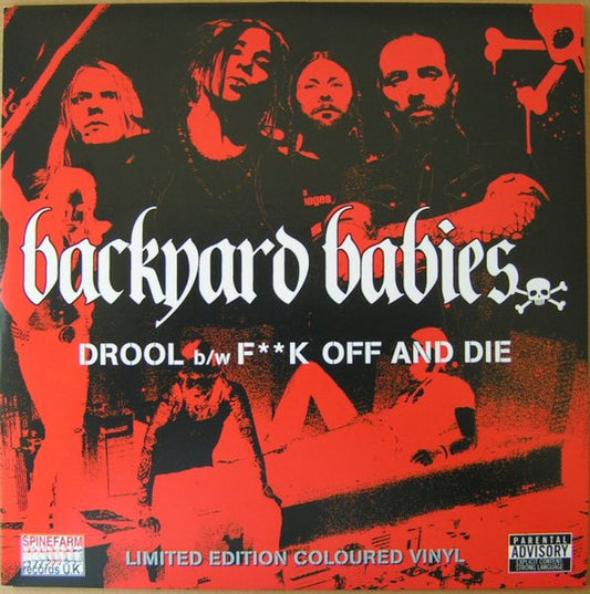 Backyard Babies : Drool / F**k Off And Die (7", Ltd, Red)