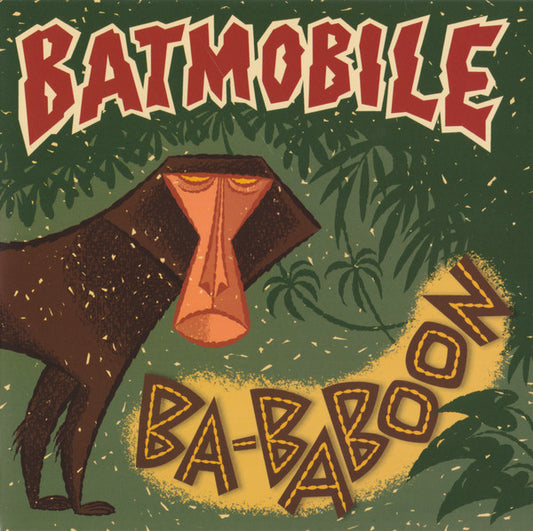 Batmobile : Ba-Baboon (7", RSD, Ltd, Num, Yel)