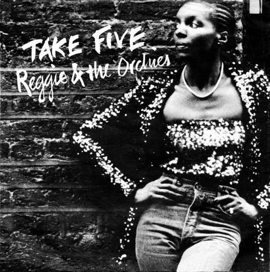 Reggie & The Orchies : Take Five (7", Single)