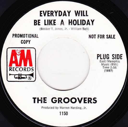 The Groovers (6) : Everyday Will Be Like A Holiday / Ain't Too Proud To Beg (7", Single, Promo)