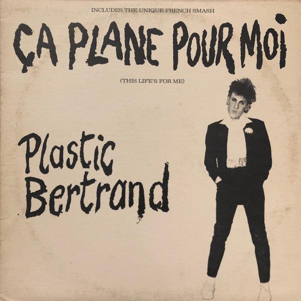 Plastic Bertrand : Ça Plane Pour Moi (This Life's For Me) (LP, Album, Win)