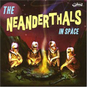 The Neanderthals : The Neanderthals In Space (CD, Album)