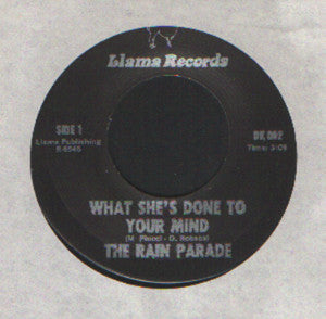 The Rain Parade* : What She's Done To Your Mind (7")