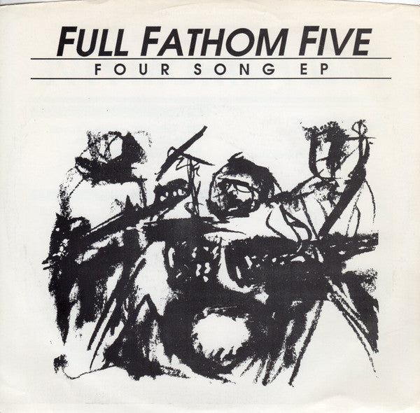 Full Fathom Five (2) : Four Song EP (7", EP)