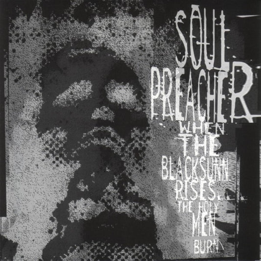 Soulpreacher : When The Black Sunn Rises…The Holy Men Burn (CD, Album)