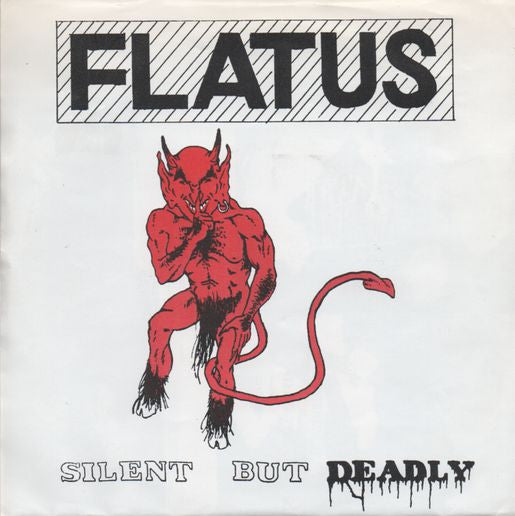 Flatus : Silent But Deadly (7", EP)