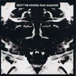 Mott The Hoople : Mad Shadows (CD, Album)