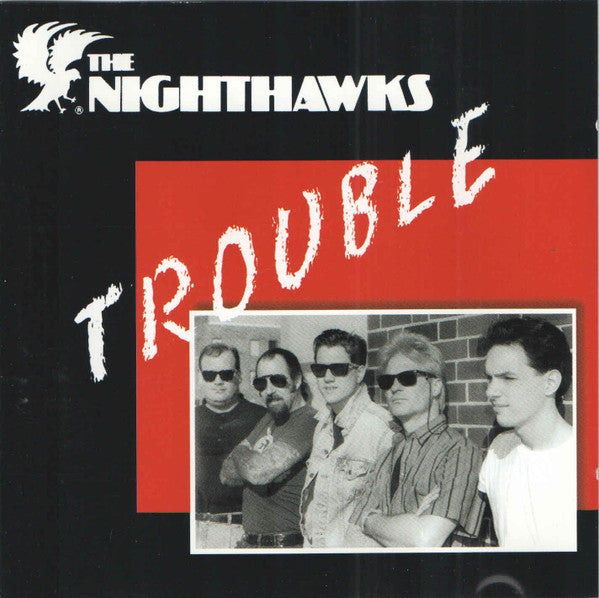 The Nighthawks (3) : Trouble (CD, Album, RE)