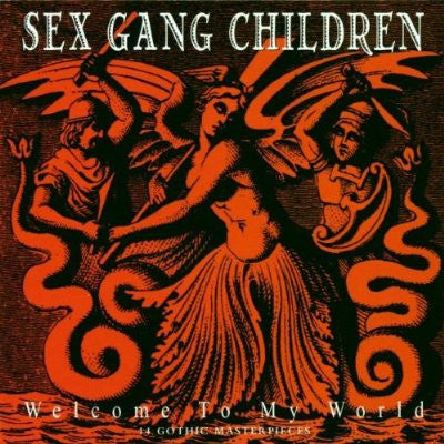 Sex Gang Children : Welcome To My World (CD, Comp)