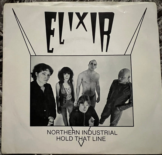 Elixir (19) : Northern Industrial / Hold That Line (7")