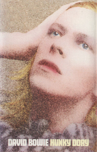 David Bowie : Hunky Dory (Cass, Album, RE, RM)