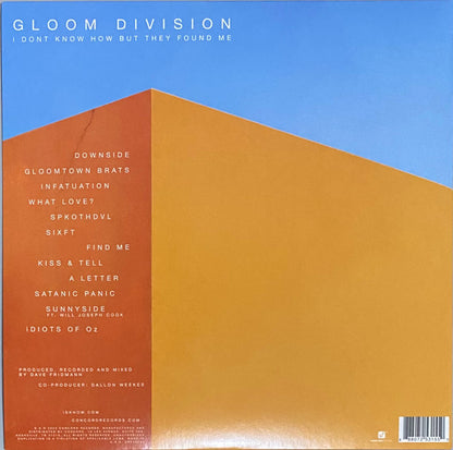 I DONT KNOW HOW BUT THEY FOUND ME : Gloom Division (LP, Album, Ltd, Ora)