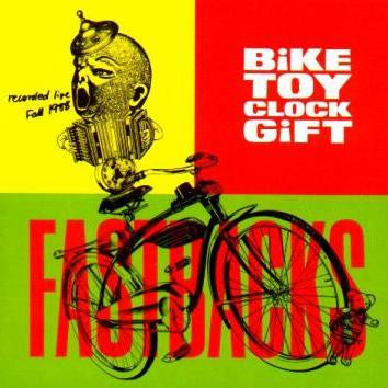 Fastbacks : Bike • Toy • Clock • Gift (CD, Album, RE)