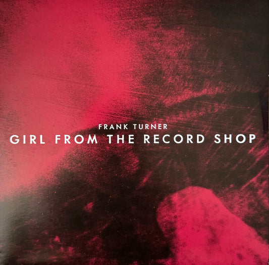 Frank Turner : Girl From The Record Shop (7", RSD, Single, Ltd)