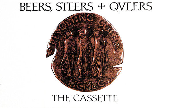 Revolting Cocks : Beers, Steers + Queers (The Cassette) (Cass, Album)