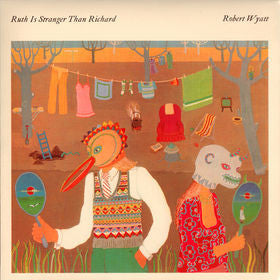 Robert Wyatt : Ruth Is Stranger Than Richard (LP, Album)