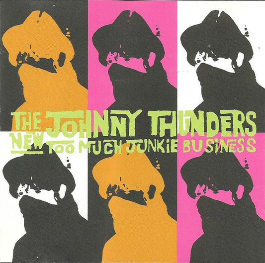 Johnny Thunders : The New Too Much Junkie Business (CD, Album, RE)