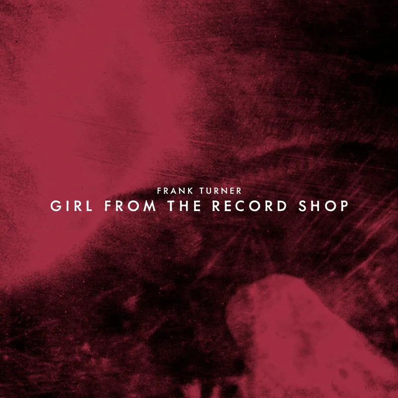 Girl From The Record Shop - Frank Turner (7 inch)