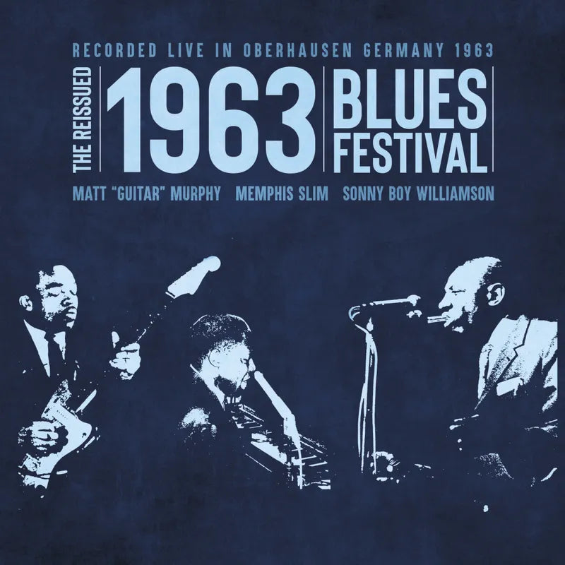 The Reissued 1963 Blues Festival - Memphis Slim, Sonny Boy Williamson & Matt Murphy