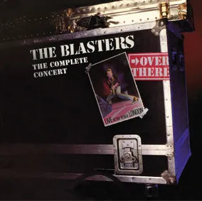 The Blasters - Over There: Live at The Venue London 1982, The Complete Concert