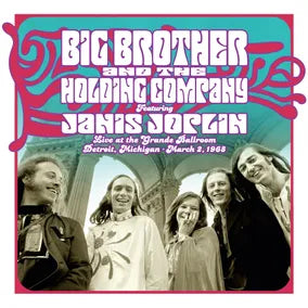 Big Brother & The Holding Company -  Live at the Grande Ballroom Detroit; March 2, 1968