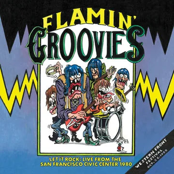 The Flamin Groovies - Let It Rock!: Live from the San Francisco Civic Center October 26, 1980